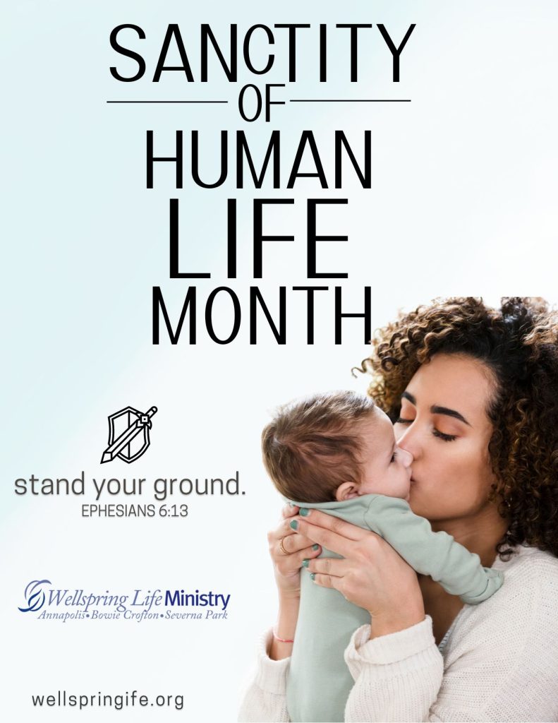 January is Sanctity of Human Life Month - Wellspring Life Ministry ...